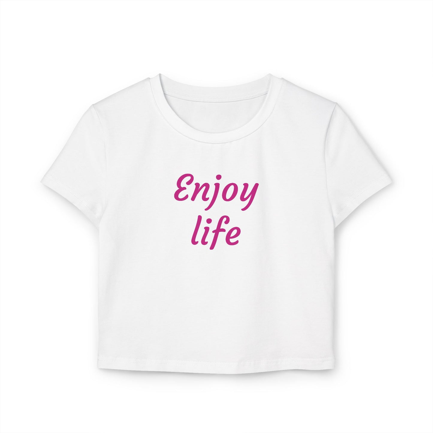 Women's Baby Tee - "Enjoy Life" Inspirational Shirt